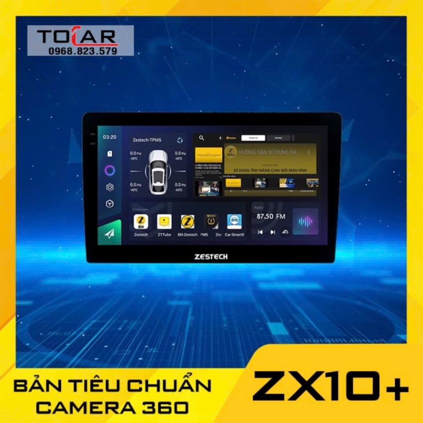 Màn hình ô tô Androi Zestech ZX10+ 360 bản tiêu chuẩn